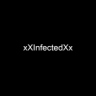xXInfectedXx